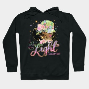 Be the Light, Black Woman, Religious, Christian Hoodie
